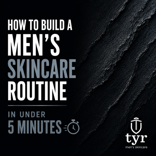 simple mens skincare routine under 5 minutes morning evening tyr skincare